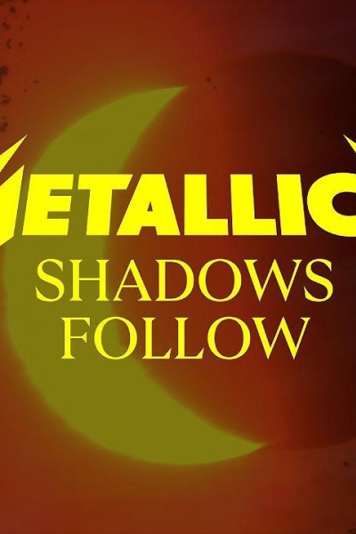 Cubierta de Metallica: Shadows Follow (Vídeo musical)