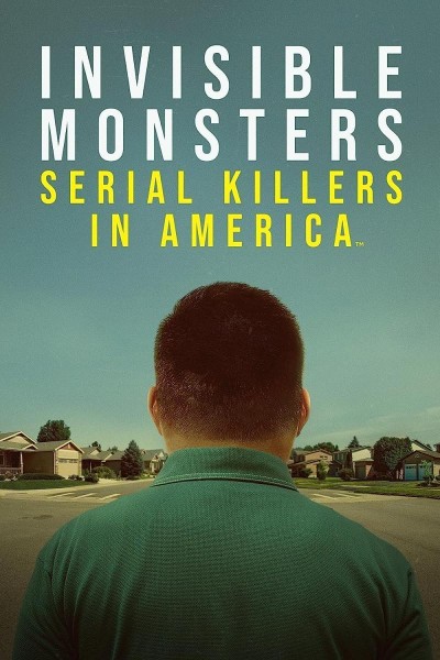 Caratula, cartel, poster o portada de Invisible Monsters: Serial Killers in America