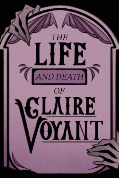 Cubierta de The Life and Death of Claire Voyant