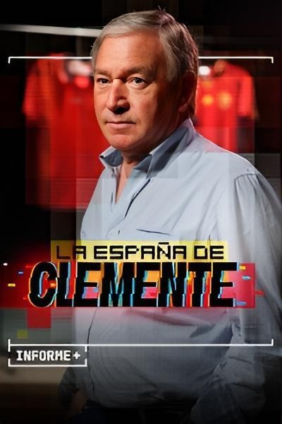 Caratula, cartel, poster o portada de Informe+. La España de Clemente