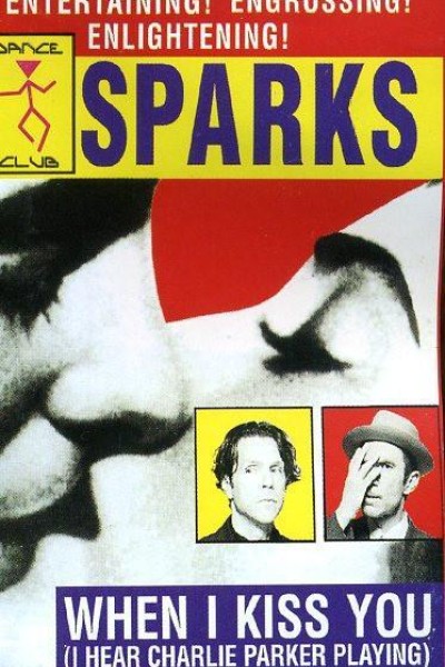 Cubierta de Sparks: (When I Kiss You) I Hear Charlie Parker Playing (Vídeo musical)