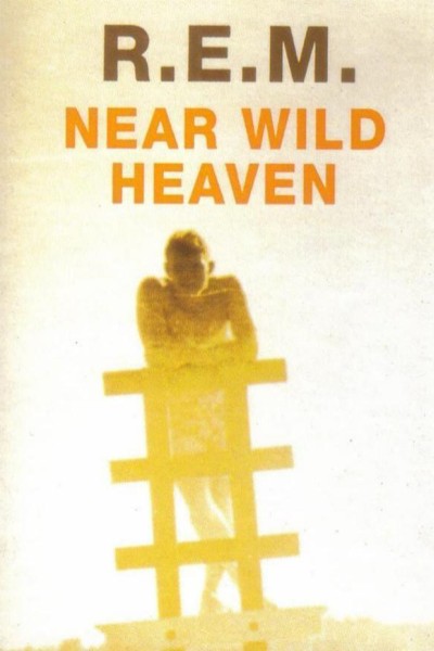 Cubierta de R.E.M.: Near Wild Heaven