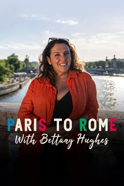 Caratula, cartel, poster o portada de El Gran Tour de Bettany Hughes. De Paris a Roma