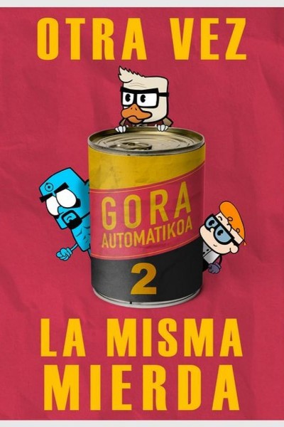 Caratula, cartel, poster o portada de Gora Automatikoa 2: Otra vez la misma mierda
