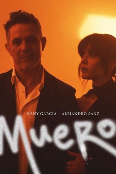 Cubierta de Kany García, Alejandro Sanz: Muero (Vídeo musical)