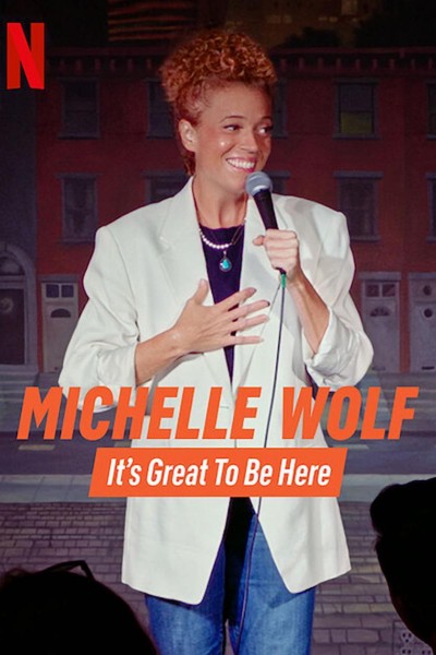 Caratula, cartel, poster o portada de Michelle Wolf: It's Great to Be Here