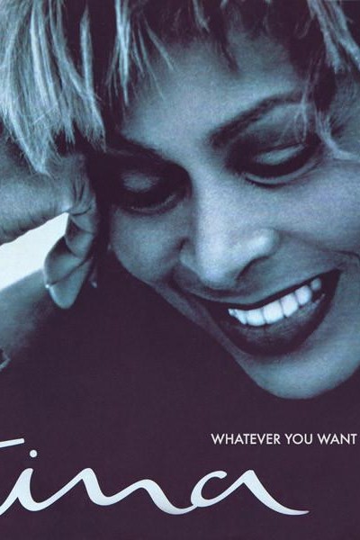 Cubierta de Tina Turner: Whatever You Want (Vídeo musical)