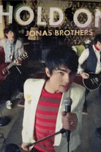 Cubierta de The Jonas Brothers: Hold On (Vídeo musical)