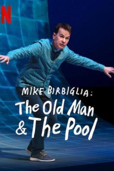 Caratula, cartel, poster o portada de Mike Birbiglia: The Old Man and The Pool