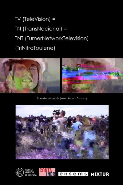 Cubierta de TV (TeleVision) = TN (TransNacional) = TNT (TurnerNetworkTelevision) (TriNitroToulene)