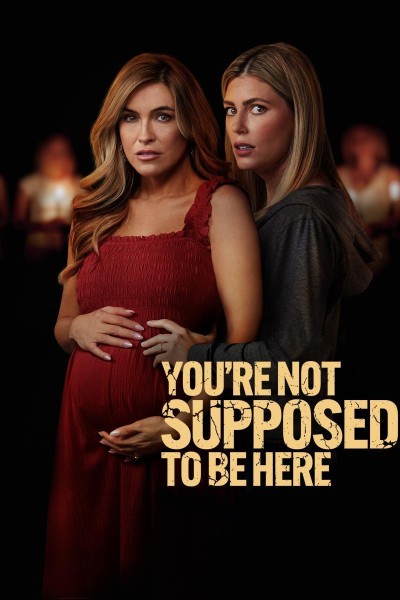 Caratula, cartel, poster o portada de You\'re Not Supposed to Be Here