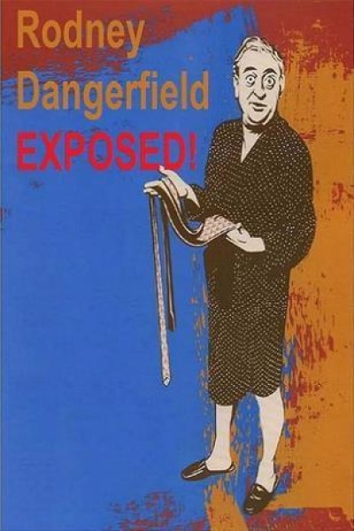 Caratula, cartel, poster o portada de Rodney Dangerfield: Exposed