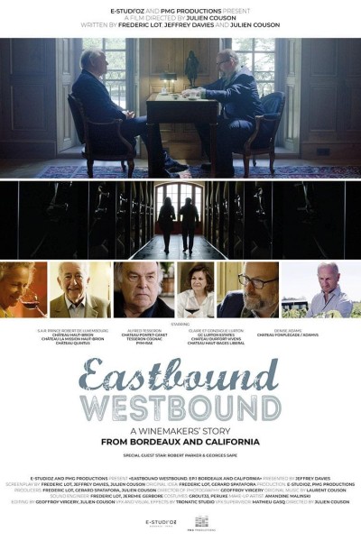 Caratula, cartel, poster o portada de Eastbound Westbound, a winemaker\'s story from Bordeaux and California.