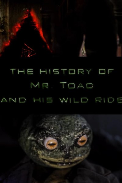 Cubierta de The History of Mr. Toad And His Wild Ride (Vídeo musical)