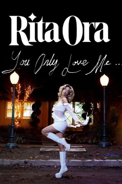Cubierta de Rita Ora: You Only Love Me (Vídeo musical)