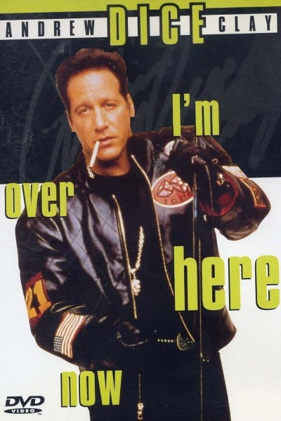 Caratula, cartel, poster o portada de Andrew Dice Clay: I\'m Over Here Now