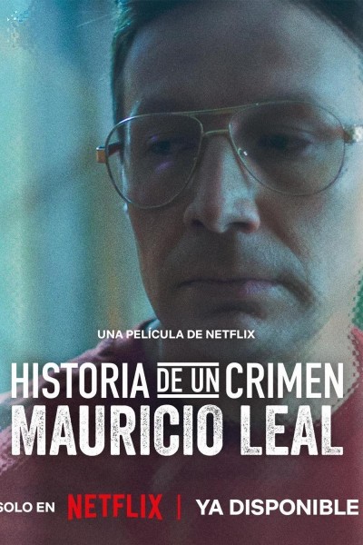 Caratula, cartel, poster o portada de Historia de un crimen: Mauricio Leal