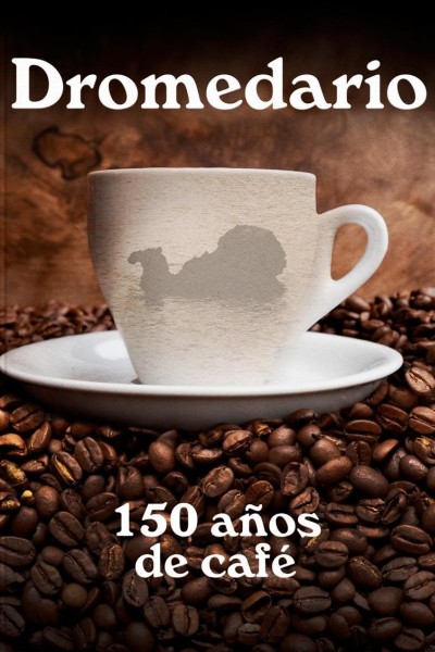 Cubierta de Dromedario: 150 años de café