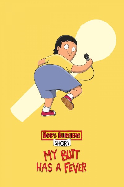 Caratula, cartel, poster o portada de Bob's Burgers Presents: My Butt Has a Fever
