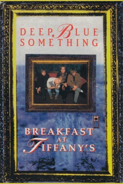 Cubierta de Deep Blue Something: Breakfast at Tiffany's (Vídeo musical)