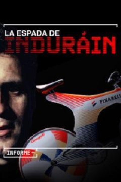 Caratula, cartel, poster o portada de Informe+. La Espada de Induráin