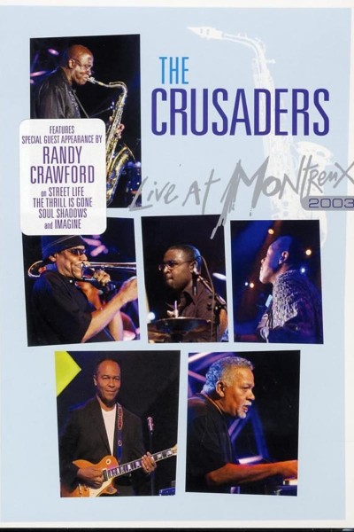 Cubierta de The Crusaders: Live at Montreux 2003