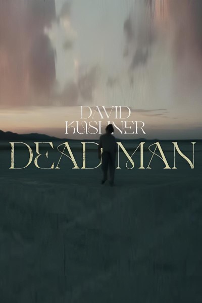 Cubierta de David Kushner: Dead Man (Vídeo musical)