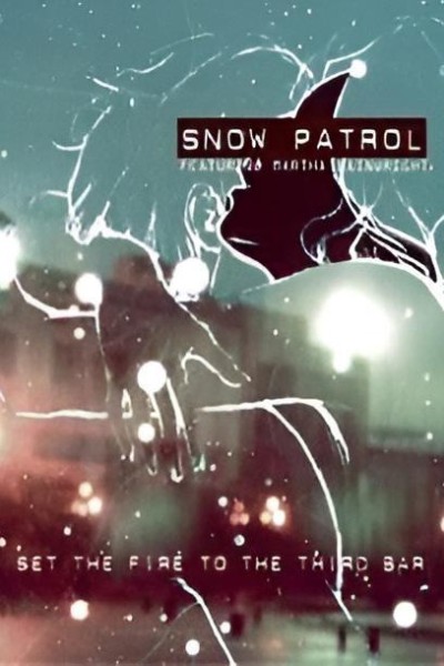 Cubierta de Snow Patrol feat. Martha Wainwright: Set the Fire to the Third Bar (Vídeo musical)
