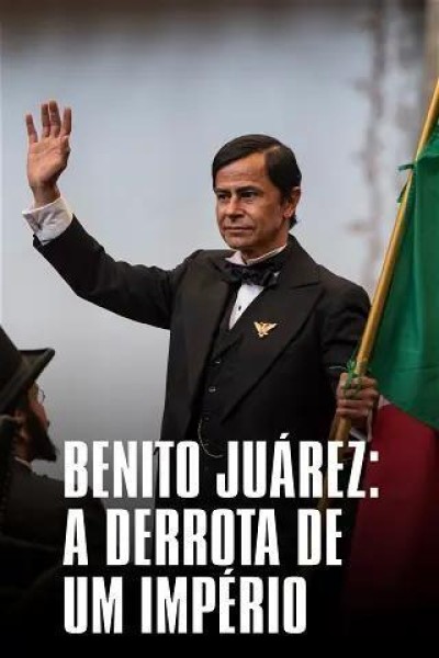 Cubierta de Benito Juárez; la derrota de un imperio