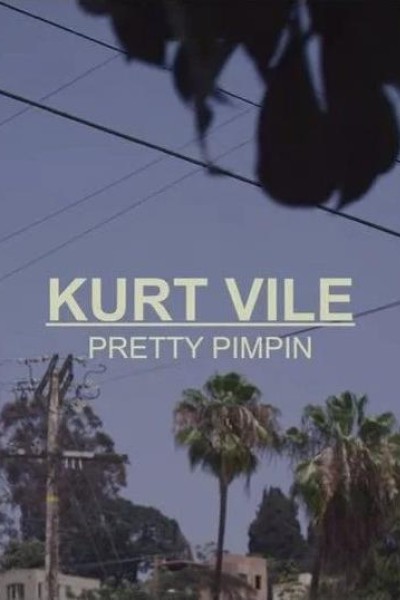 Cubierta de Kurt Vile: Pretty Pimpin (Vídeo musical)