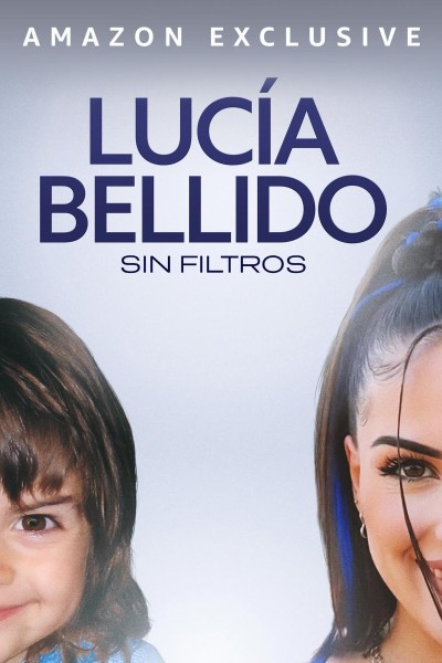 Caratula, cartel, poster o portada de Lucía Bellido: Sin filtros
