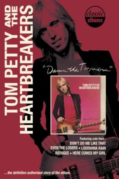 Cubierta de Classic Albums: Tom Petty and the Heartbreakers: Damn the Torpedoes