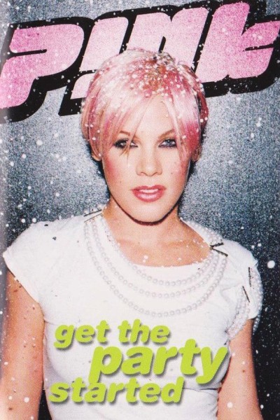 Cubierta de P!Nk: Get the Party Started (Vídeo musical)