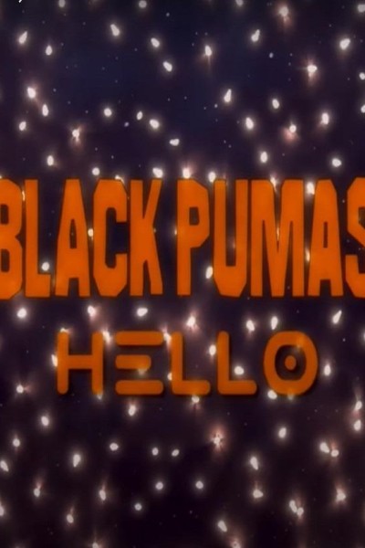 Cubierta de Black Pumas: Hello (Vídeo musical)