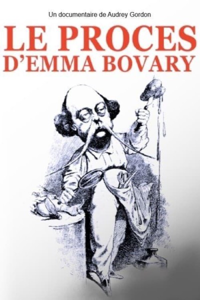 Caratula, cartel, poster o portada de El juicio a Emma Bovary - La novela del escándalo