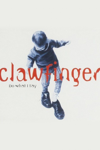 Cubierta de Clawfinger: Do What I Say (Vídeo musical)