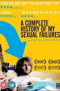 Caratula, cartel, poster o portada de La historia completa de mis fracasos sexuales