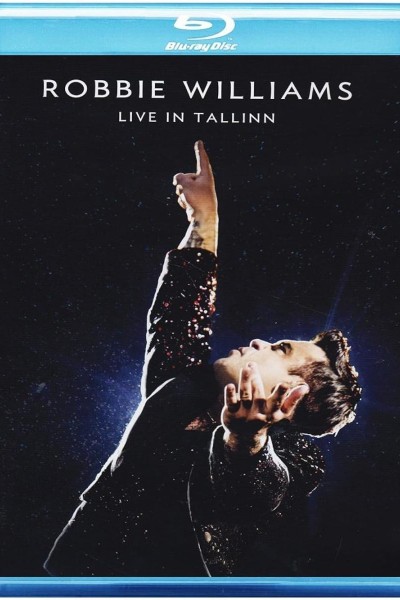 Caratula, cartel, poster o portada de Robbie Williams: Live in Tallinn