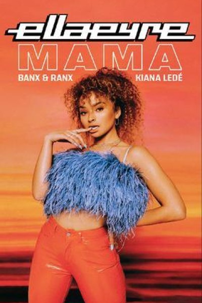 Cubierta de Ella Eyre, Banx & Ranx feat. Kiana Ledé: Mama (Vídeo musical)
