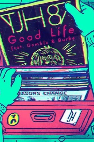 Cubierta de TJH87 feat. Gamble & Burke: Good Life (Vídeo musical)