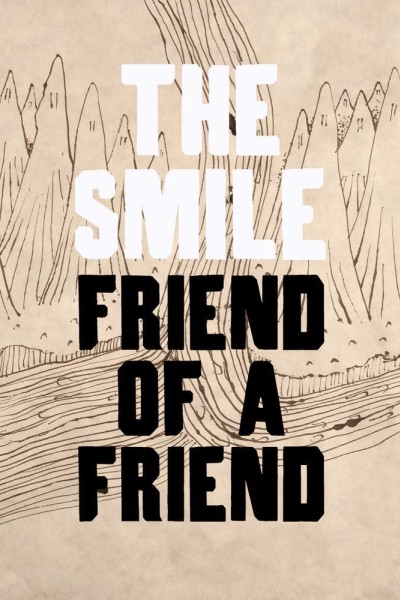 Cubierta de The Smile: Friend Of A Friend (Vídeo musical)