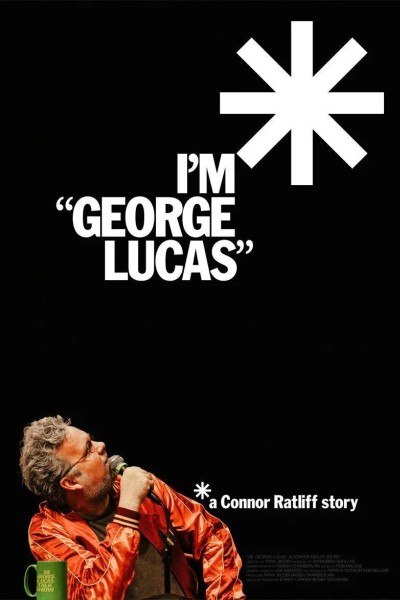 Caratula, cartel, poster o portada de I'm 'George Lucas': A Connor Ratliff Story