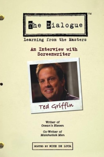 Cubierta de The Dialogue: An Interview with Screenwriter Ted Griffin