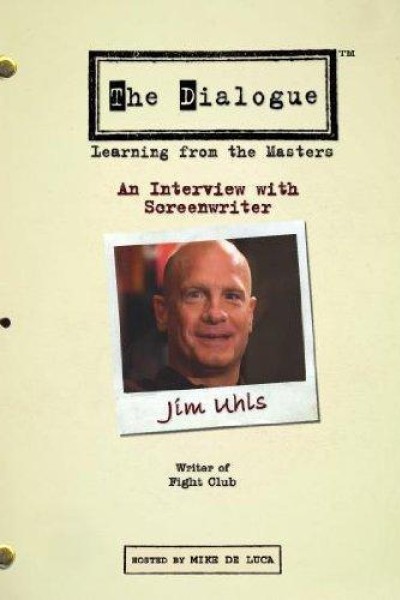 Cubierta de The Dialogue: An Interview with Screenwriter Jim Uhls