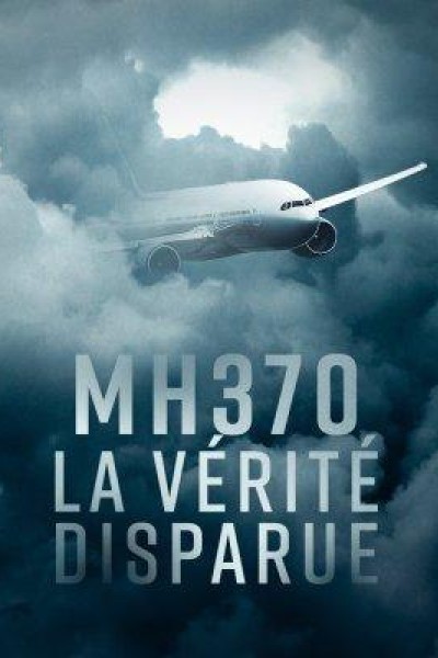 Caratula, cartel, poster o portada de Malaysia MH370: Vuelo desaparecido