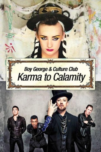 Caratula, cartel, poster o portada de Boy George and Culture Club: Karma to Calamity