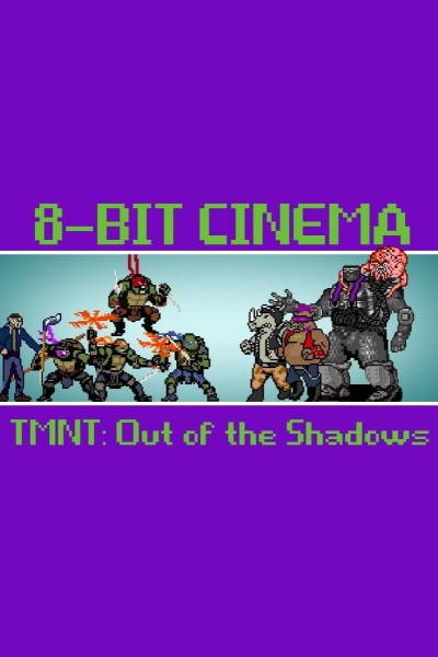 Cubierta de 8 Bit Cinema: TMNT 2, Out of the Shadows