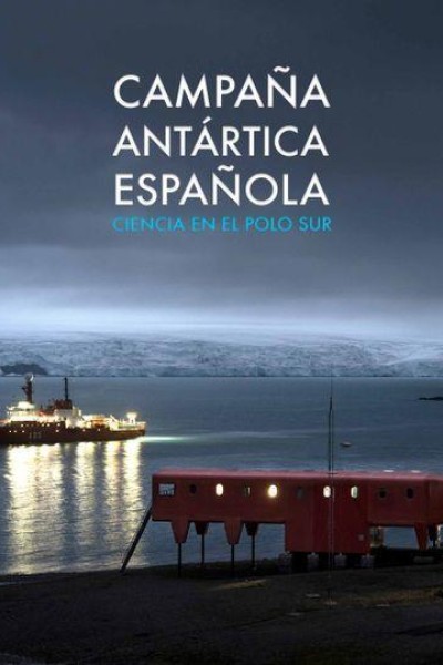 Cubierta de Campaña Antártica Española: Ciencia en el Polo Sur