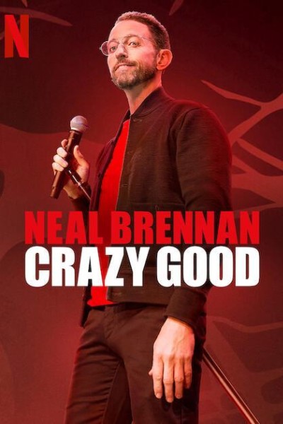Caratula, cartel, poster o portada de Neal Brennan: Crazy Good