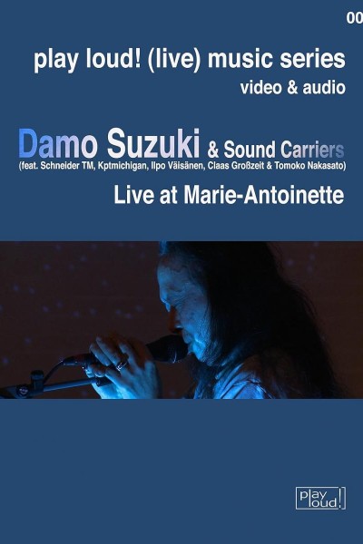 Cubierta de Damo Suzuki & Sound Carriers: Live at Marie-Antoinette